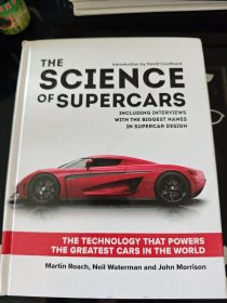 THE SCIENCE OF SUPERCARS INCLUDING INTERVIEWS WITH THE BIGGEST NAMES IN SUOERCAR DESIGN