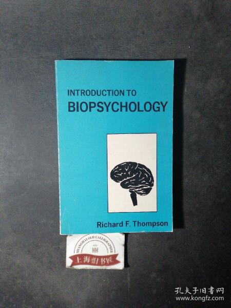 INTRODUCTION TO BIOPSYCHOLOGY