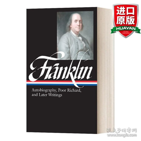 Benjamin Franklin：Autobiography, Poor Richard, and Later Writings