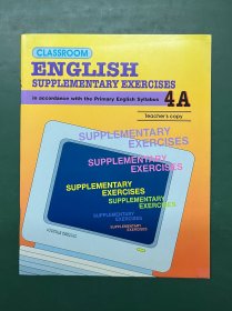 Classroom ENGLISH SUPPLEMENTARY EXERCISES 4A