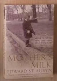 英文原版 Mother Milk by Edward St. Aubyn 著