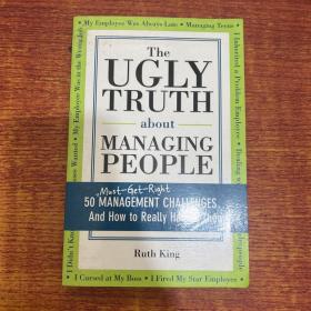 The Ugly Truth about Managing People