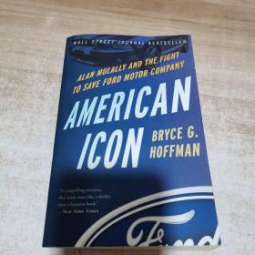 American Icon: Alan Mulally and the Fight to Save Ford Motor Company