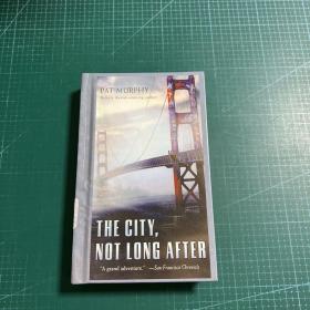 THE CITY,NOT LONG AFTER英文原版［精装］