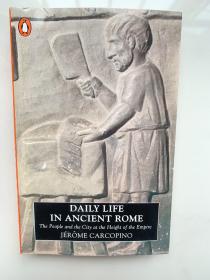 Daily Life in Ancient Rome：The People and the City at the Height of the Empire