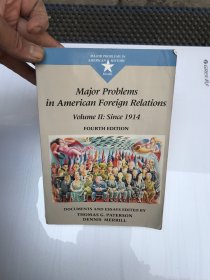 Major Problems in American Foreign Relations Volume II: Since 1914