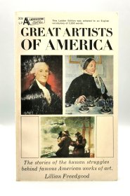 伟大的美国艺术家列传 Great Artists of America by Lillian Freedgood（美国研究）英文原版书