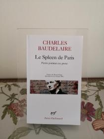 法语/法文原版【现货 BOOK LOVERS专享83元】 CHARLES BAUDELAIRE Le Spleen de Paris. Petits Poèmes en prose 波德莱尔 巴黎的忧郁 散文诗集 开本108 x 178 mm  虽是平装 内页纸张平滑较重