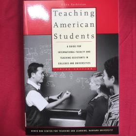 Teaching American Students: A Guide for International Faculty and Teaching Assistants in Colleges and Universities, Third Edition