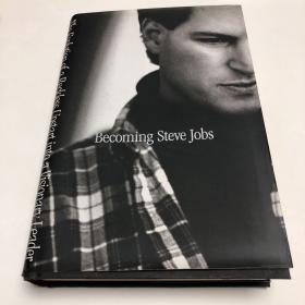 Becoming Steve Jobs：The Evolution of a Reckless Upstart into a Visionary Leader