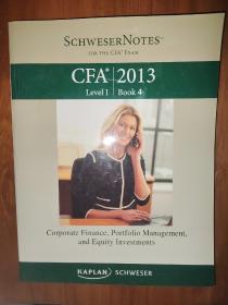 SchweserNotes 2013 CFA Level I BOOK IV: Corporate Finance, Portfolio Management, and Equity Investment