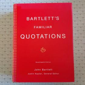 Bartlett's Familiar Quotations. John Barrett Seventeenth Edition 英语进口原版精装