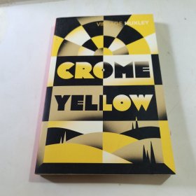 32开：ALDOUS HUXLEY CROME YELLOW 奥尔德斯·赫胥黎 铬黄色