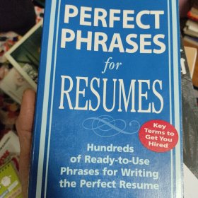 PERFECT PHRASES 4 RESUMES 书价可以随市场调整，欢迎联系咨询。