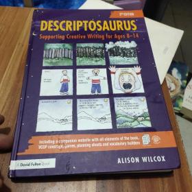 Descriptosaurus:Supporting Creative Writing for Ages 8－14 、3rd Edition 创意写作辅导书 修订第三版【英文版 精装大12开】