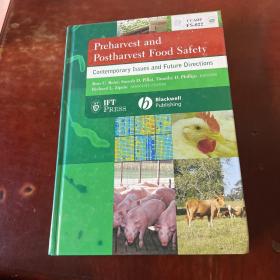 Preharvest and Postharvest Food Safety: Contemporary Issues and Future Directions