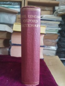 the Concise Oxford Dictionary of Current English. 简明牛津英语词典（第三版）