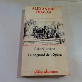 32开：le bagnard de i'opera （歌剧的囚徒）