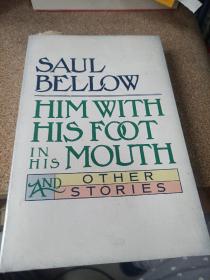 SAUL BELLOW
Him with His Foot in His Mouth and other stories
【口无遮拦的人（短篇集），索尔·贝娄，英文原版】
翻译家施咸荣藏书附小札
1984年