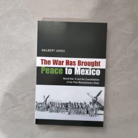 The War Has Brought Peace to Mexico 戰(zhàn)爭(zhēng)給墨西哥帶來了和平