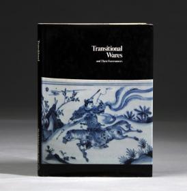 香港东方陶瓷学会《明末清初瓷展》Transitional Wares and Their Forerunners The Oriental Ceramic Society of Hong Kong