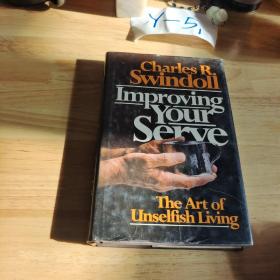 Improving Your Serve The Art of Unselfish Living