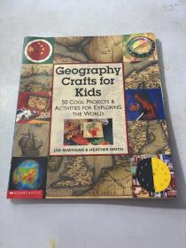 Geography  Crafts for  Kids  50 COOL PROJECTS  ACTIVITIES FOR EXPLORING  THE WORLD 英文