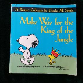 Make Way for the King of the Jungle .A Peanuts Collection by Charles M. Schulz