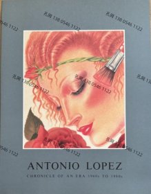价可议 ANTONIO LOPEZ CHRONICLE OF AN ERA 1960s TO 1980s nmmyc