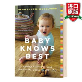 Baby Knows Best  Raising a Confident and Resourc