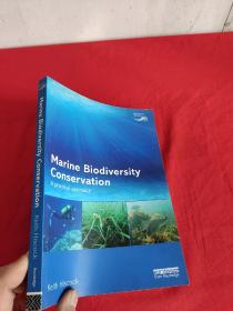 Marine Biodiversity Conservation: A Practi...     （ 16开） 【详见图】