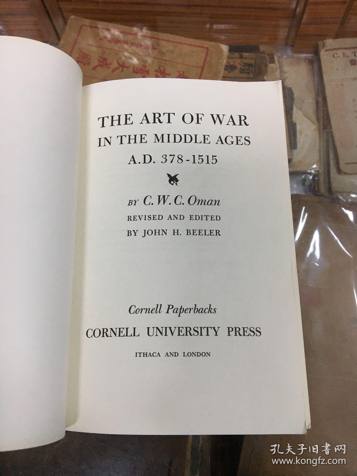The Art of War in the Middle Ages: A.D. 378–1515    中世纪战争艺术：公元378至1515年  (英）查尔斯·欧曼