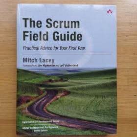 The Scrum Field Guide: Practical Advice for Your First Year