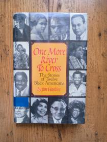 One More River to Cross: The Stories of Twelve Black Americans 12个非裔美国人成功故事（馆藏）【英文原版 精装】