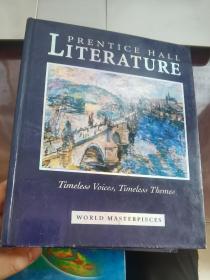 Prentice Hall Literature: Timeless Voices, Timeless Themes--World Masterpieces 普伦蒂斯·霍尔文学：永恒的声音，永恒的主题--传世经典级