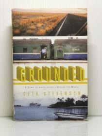 《去他的飞机! : 我"脚踏实地"环游世界》  Grounded : A Down to Earth Journey Around the World by Seth Stevenson （旅行）英文原版书