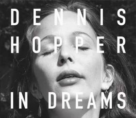 现货  Dennis Hopper: In Dreams: Scenes from the Archive  跨界摄影师丹尼斯霍珀作品集