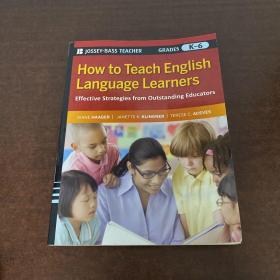TOW TO TEACH ENGLISH LANGUAGE LEARNERS