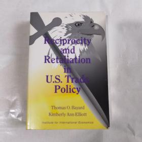 Reciprocity and RETALIATION IN U.S.Trade Policy 美国贸易政策中的互惠与零售