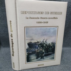 PEPORTAGES DE GUERRE:LA SECONDE GUERRE MONDIALE 第二次世界大战 法文