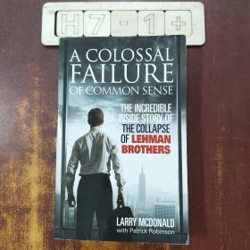 A Colossal Failure of Common Sense: The Incredible Inside Story of the Collapse of Lehman Brothers 雷曼兄弟破产内幕