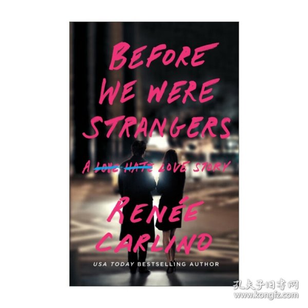 Before We Were Strangers: A Love Story