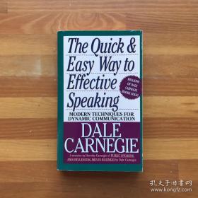 The Quick and Easy Way to Effective Speaking· 美国20世纪最伟大成功学大师教你如何有效演说