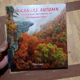 英文原版Arkansas Autumn: Spectacular Fall Photos of the Natural State
