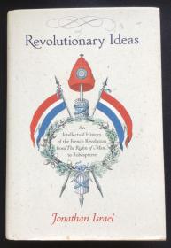 Jonathan Israel《Revolutionary Ideas: An Intellectual History of the French Revolution from <The Rights of Man> to Robespierre》