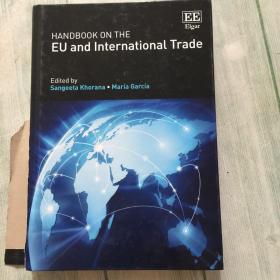 HANDBOOK ON THE EU   and international Trade 欧盟与国际贸易手册,书脊背有破损。