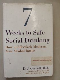 7 Weeks to Safe Social Drinking: How to Effectively Moderate Your Alcohol Intake