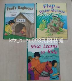 (HARCOURT ACHIEVE)Rigby系列Teaching version：Fred's doghouse; Plop,the water monster,Misa learns to ride（3本合售）货架sys