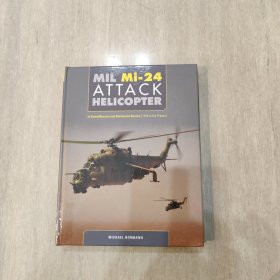 Mil Mi-24 Attack Helicopter:Mil Mi-24攻击直升机：1972年至今