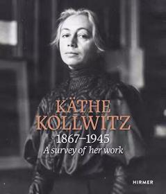 珂勒惠支 Käthe Kollwitz: A survey of her work 1867 - 1945